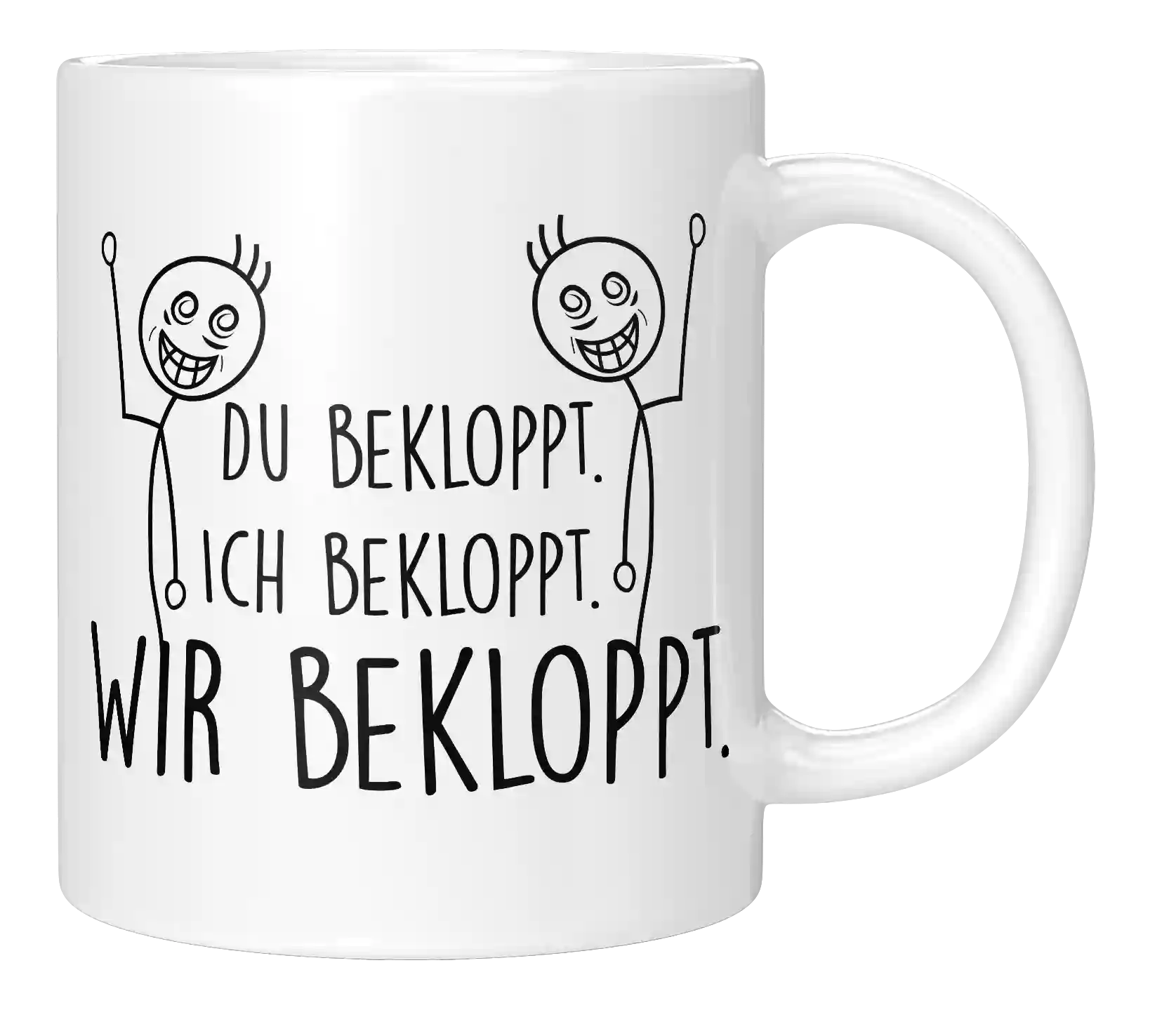 Tasse - Ich bekloppt - Wir Freunde