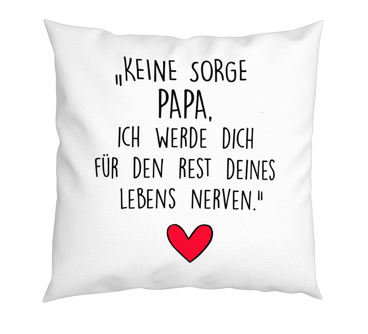 Kissen - Keine Sorge Papa