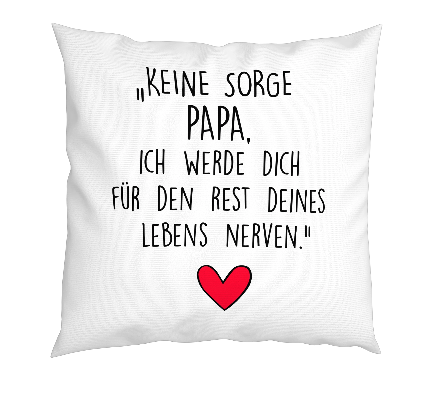 Kissen - Keine Sorge Papa