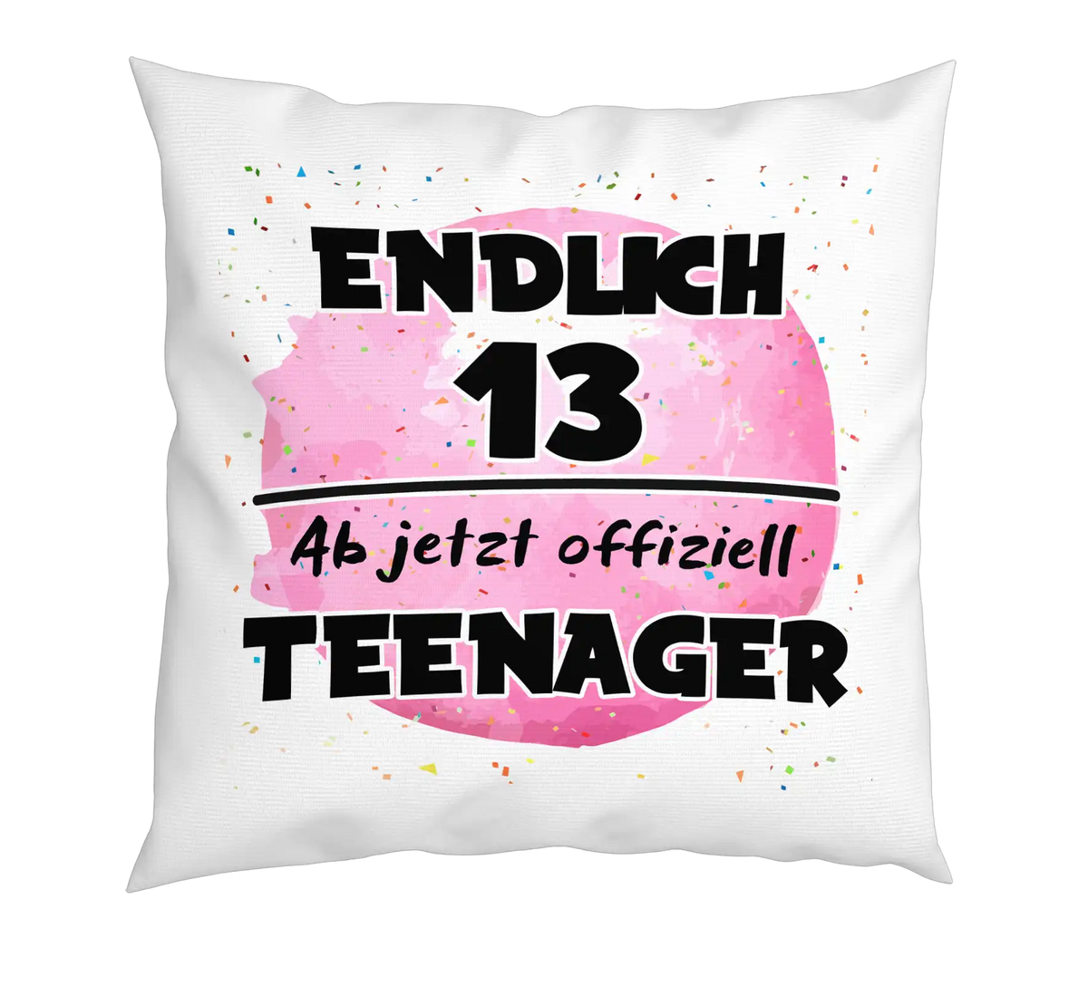 Kissen - Endlich 13 - Mädchen