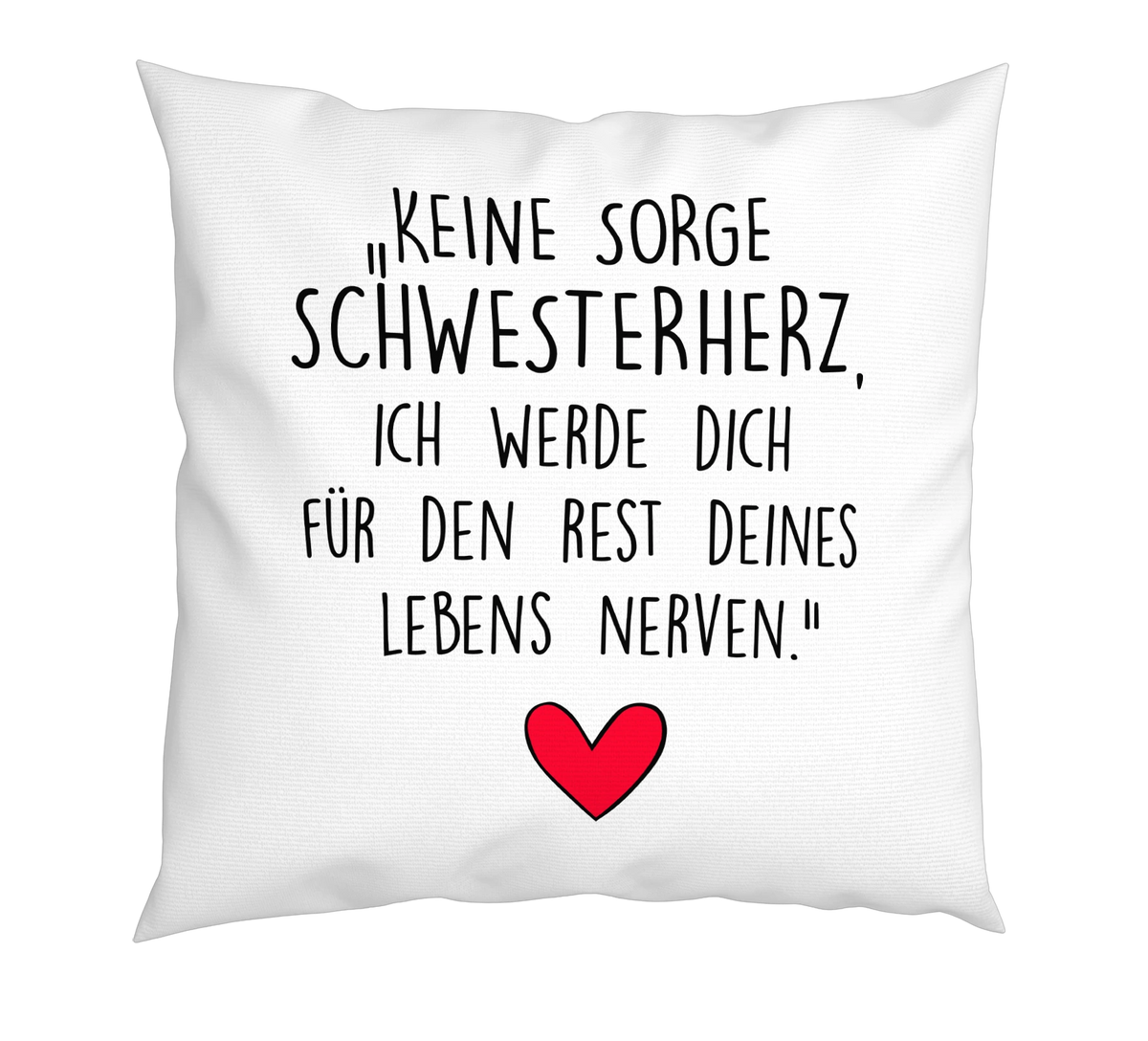 Kissen - Keine Sorge, Schwesterherz