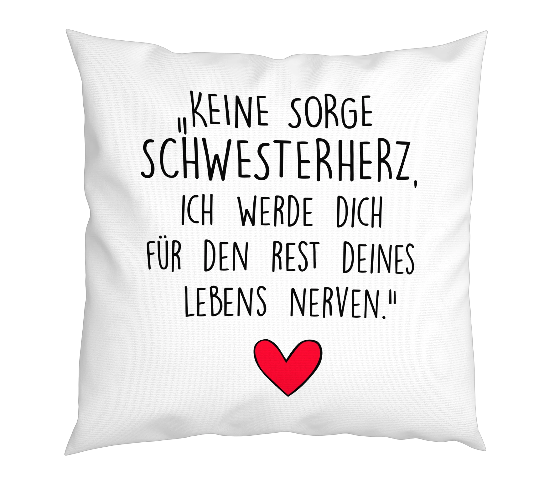 Kissen - Keine Sorge, Schwesterherz