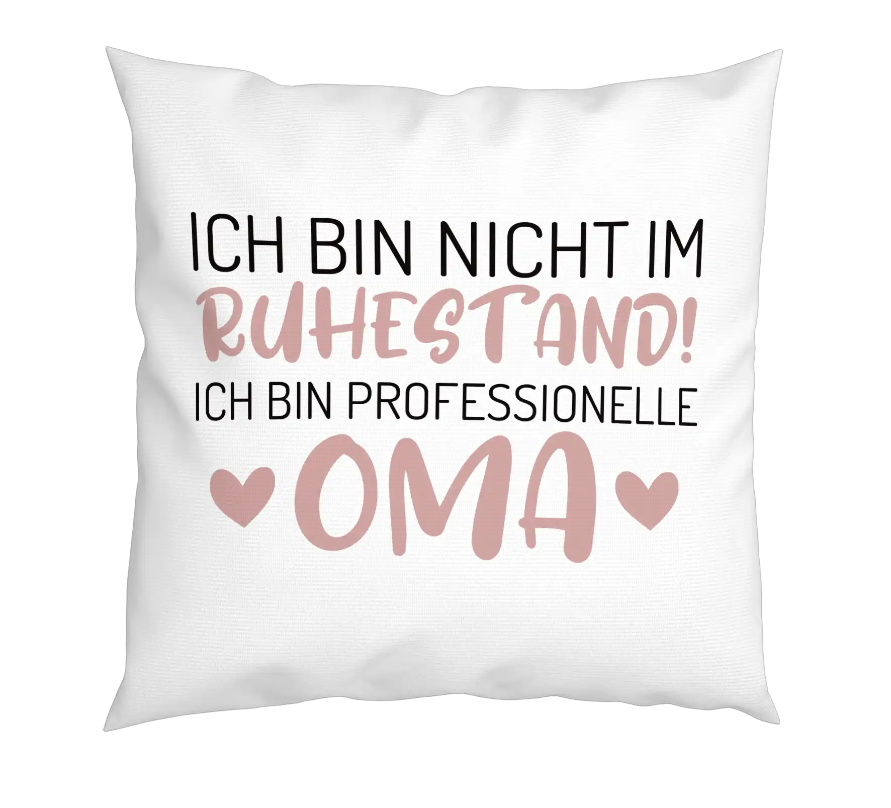 Kissen - Ich bin nicht im Ruhestand!