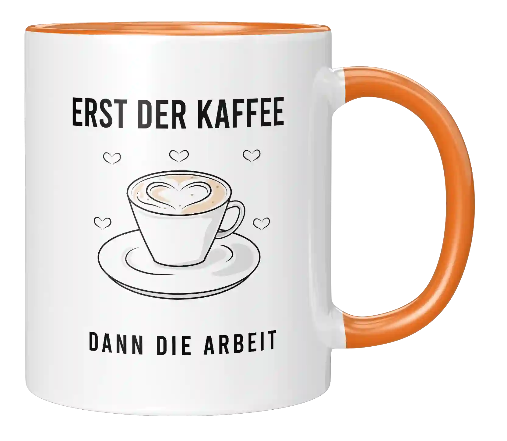 Tasse - Erst der Kaffee dann die Arbeit