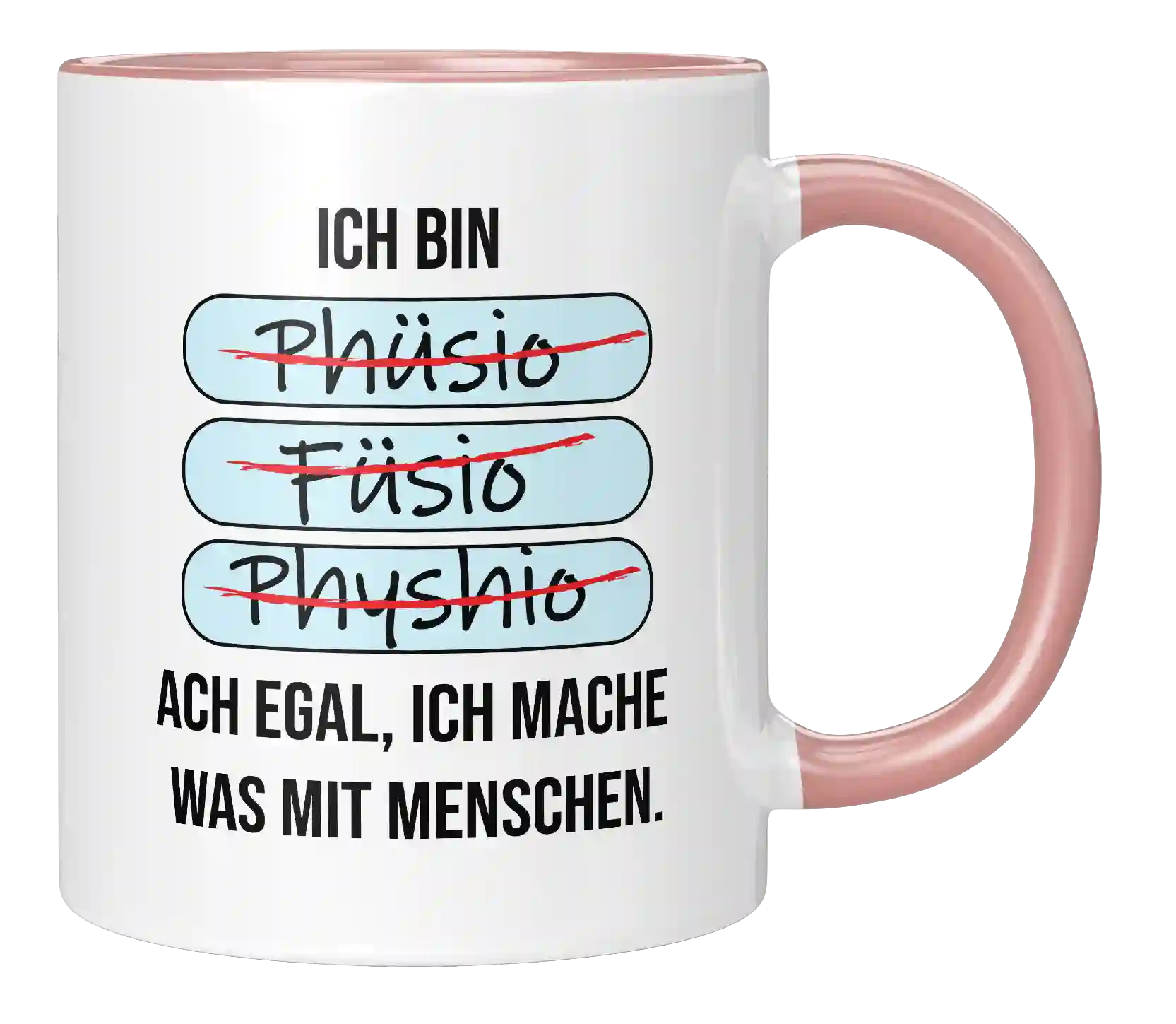 Tasse - Ich bin Phüsiö, Füsio, Physhio