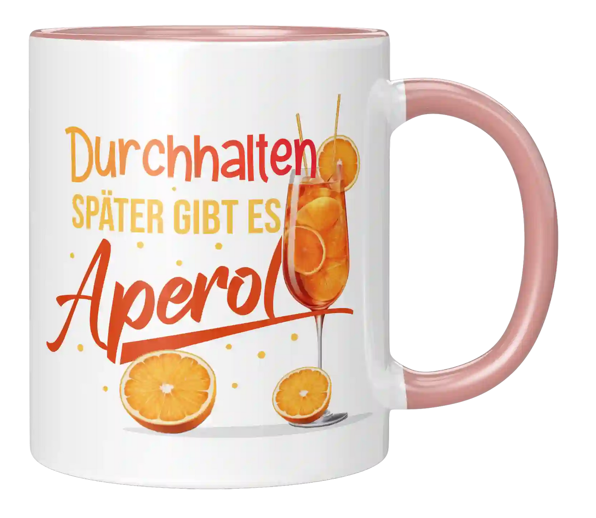 Tasse - Durchhalten Aperol gibt es später