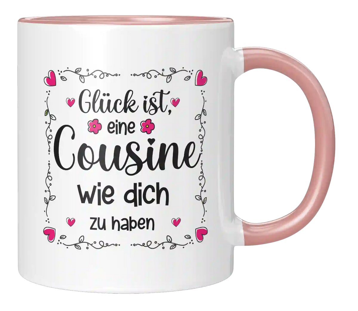 Tasse - Glück ist, eine Cousine