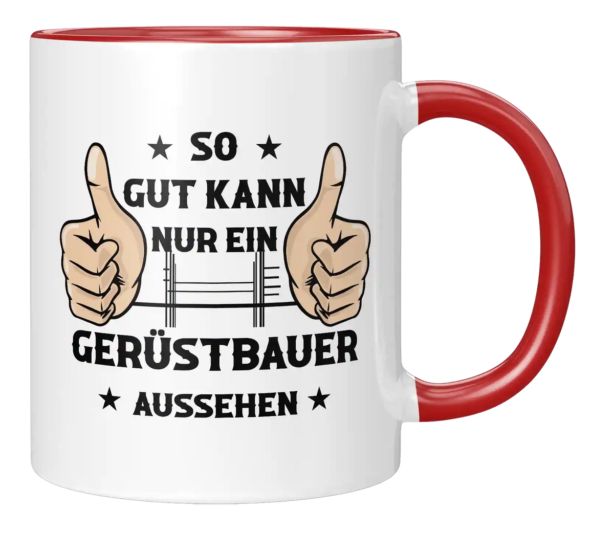 Tasse - So gut kann nur ein Gerüstbauer aussehen