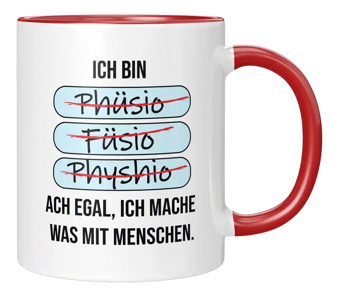 Tasse - Ich bin Phüsiö, Füsio, Physhio