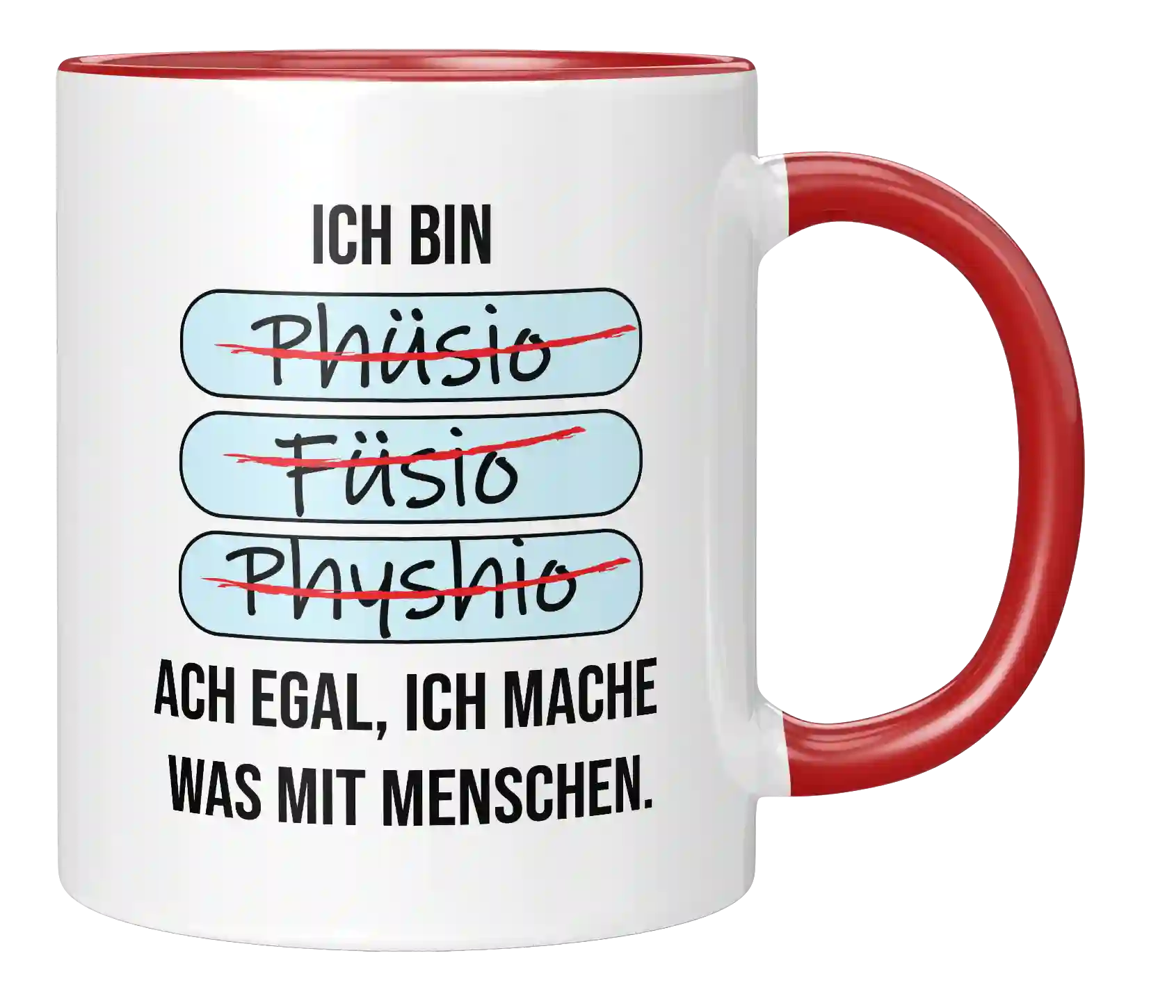 Tasse - Ich bin Phüsiö, Füsio, Physhio