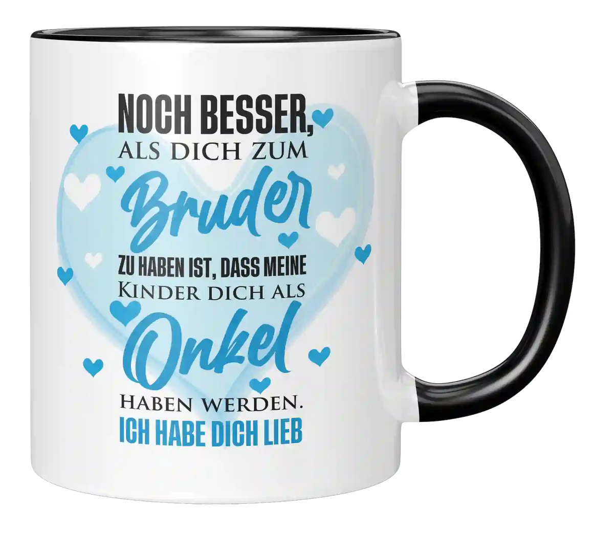 Tasse - Noch besser als Dich zum Bruder