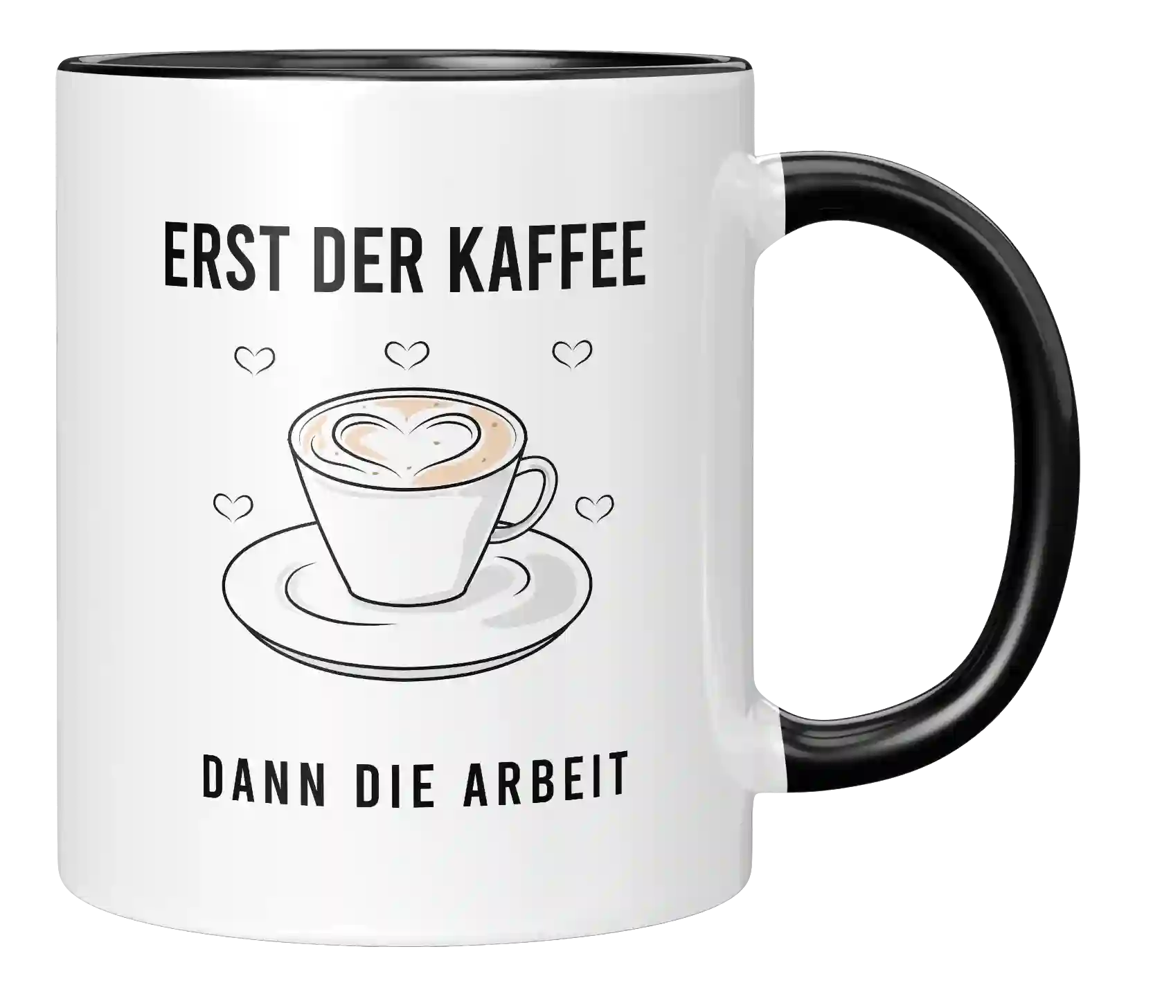 Tasse - Erst der Kaffee dann die Arbeit