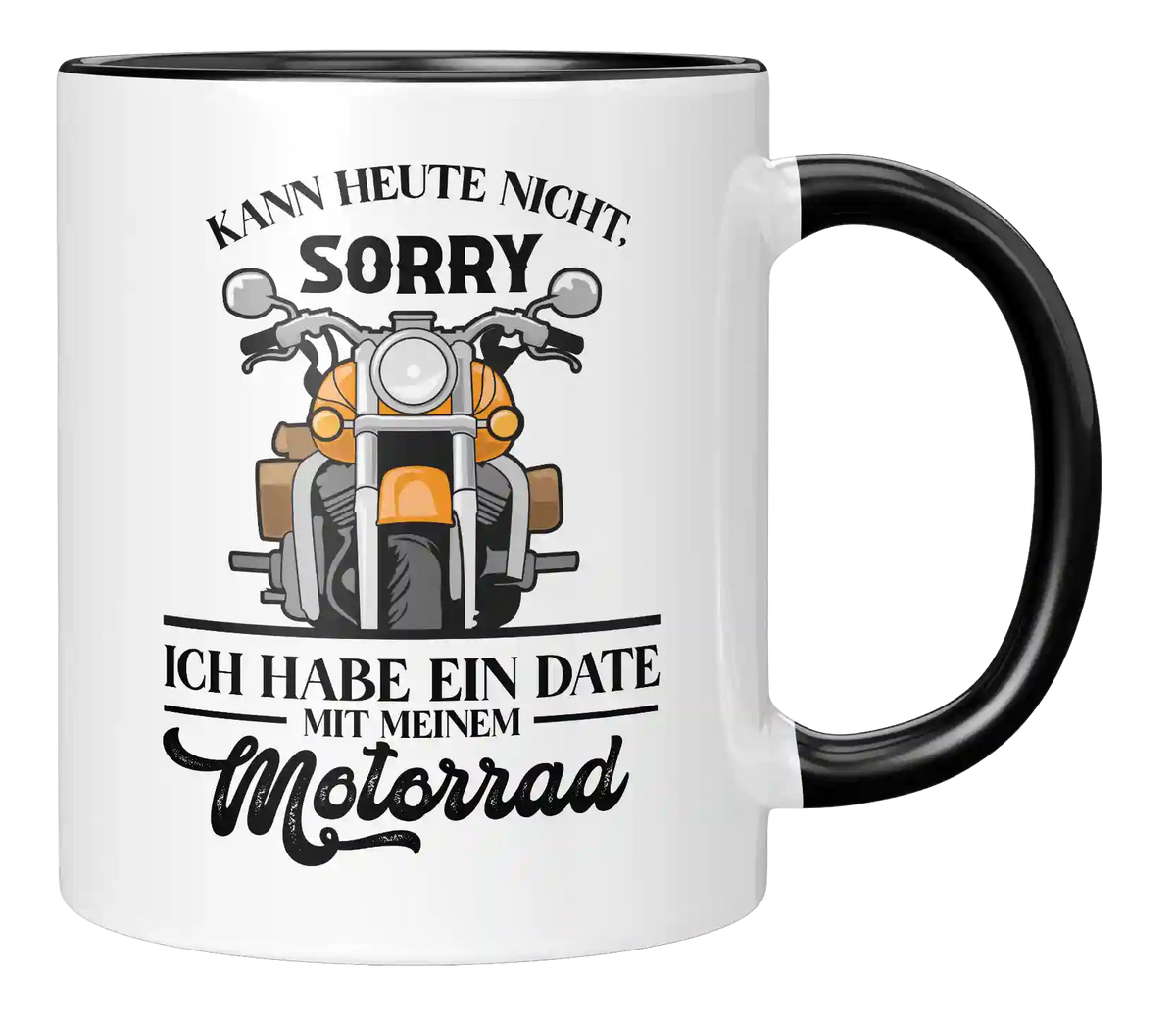 Tasse - Sorry, ich habe ein Date mit meinem Motorrad