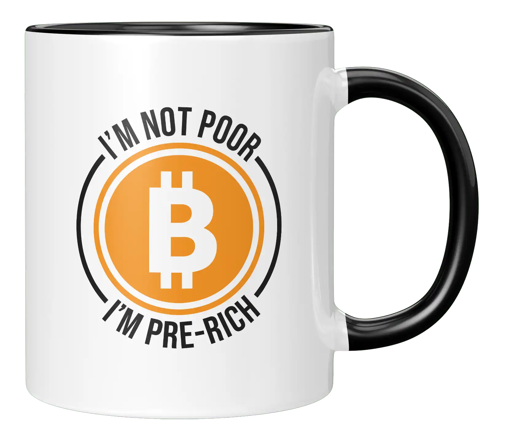 Tasse - I'm Not Poor, I'm Pre-Rich