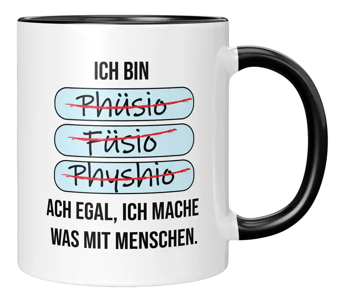 Tasse - Ich bin Phüsiö, Füsio, Physhio