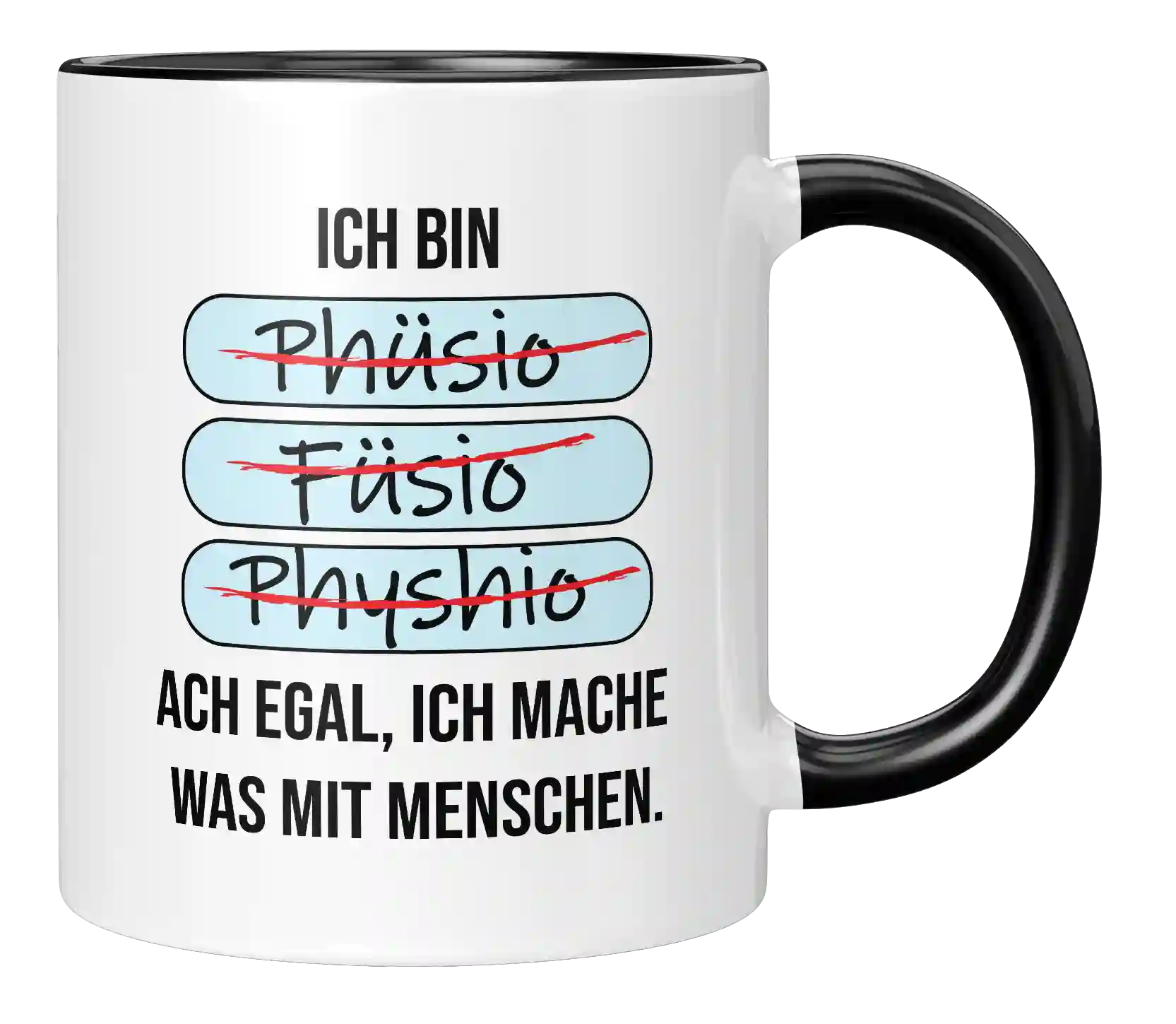 Tasse - Ich bin Phüsiö, Füsio, Physhio