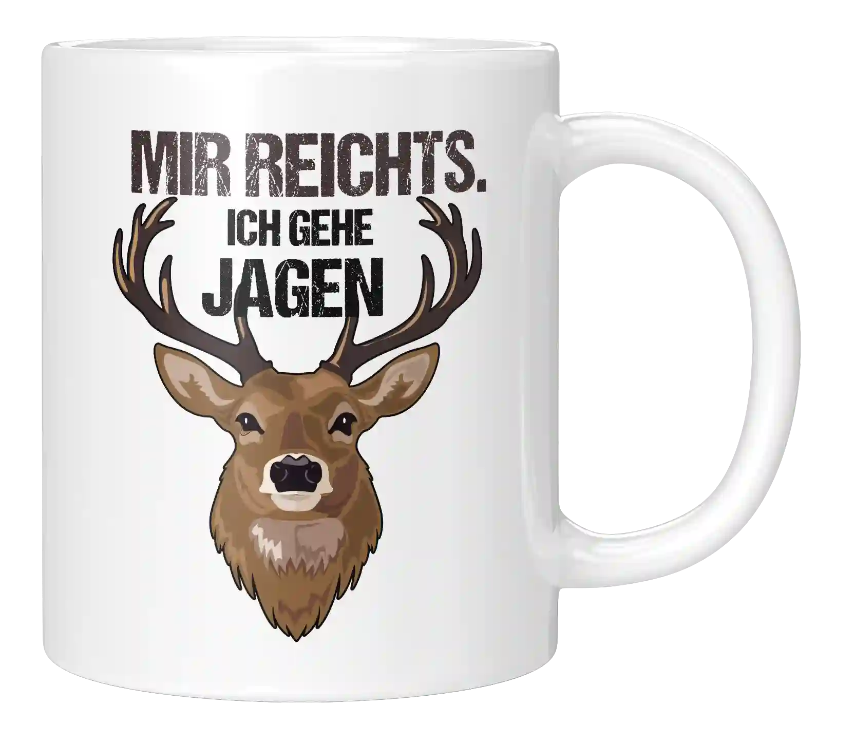 Tasse - Mir reichts. Ich gehe Jagen.