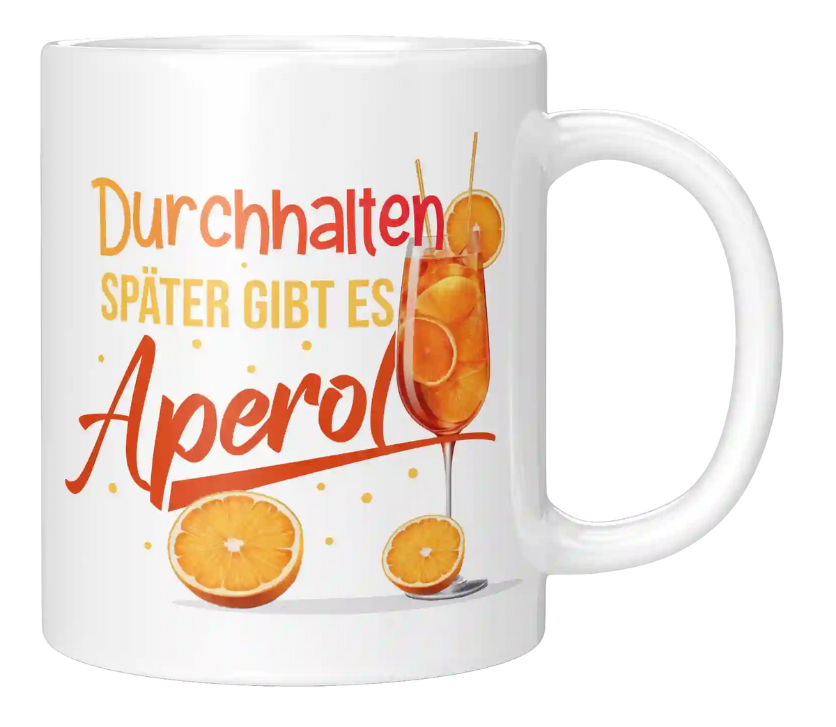 Tasse - Durchhalten Aperol gibt es später
