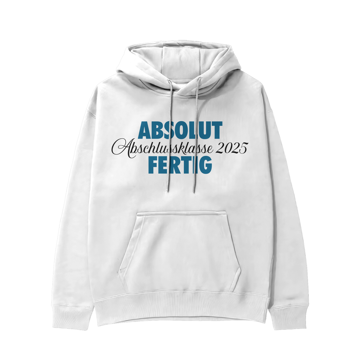 Hoodie - Abschluss - Absolut fertig!