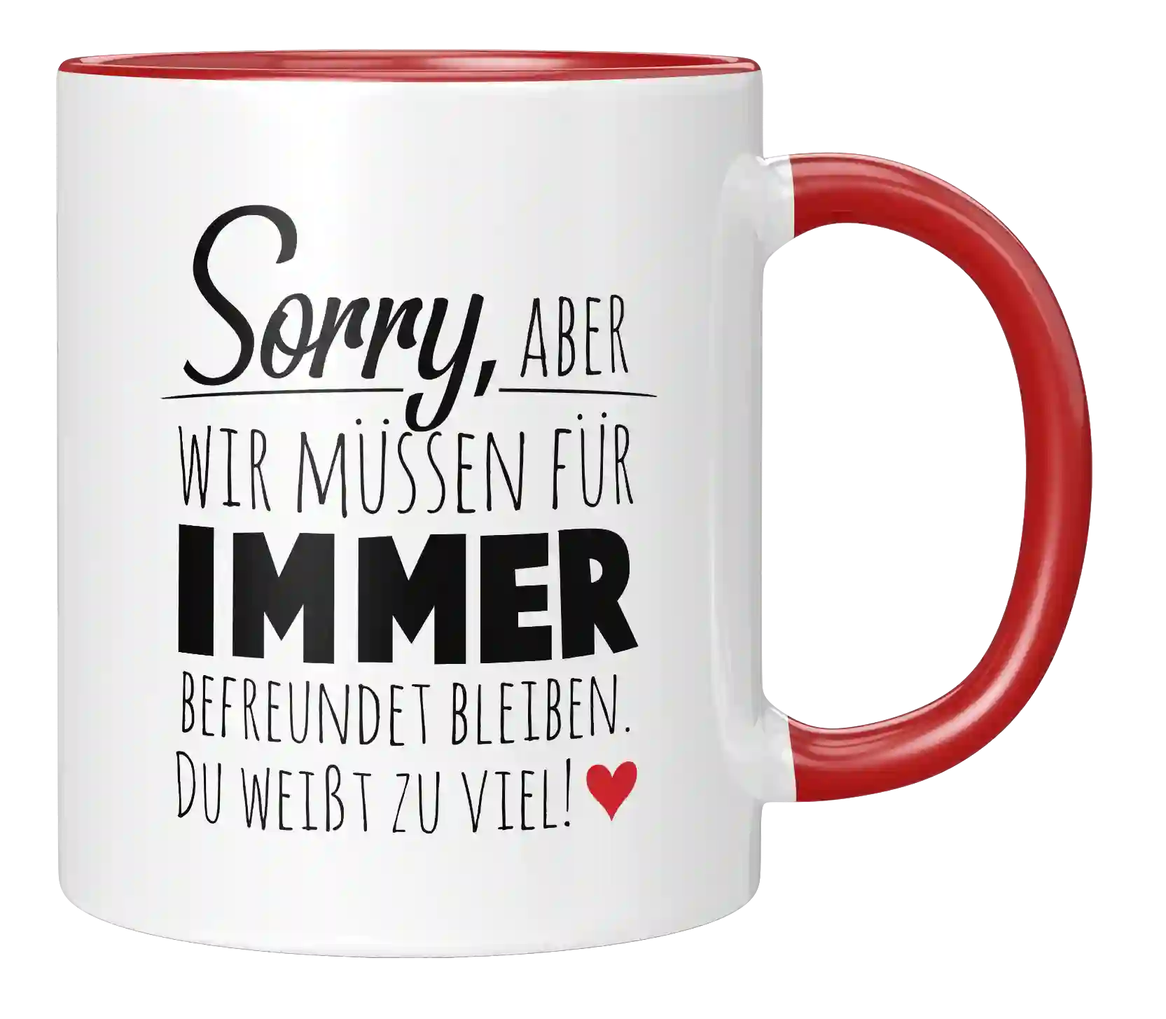 Tasse - Wir müssen für immer befreundet sein