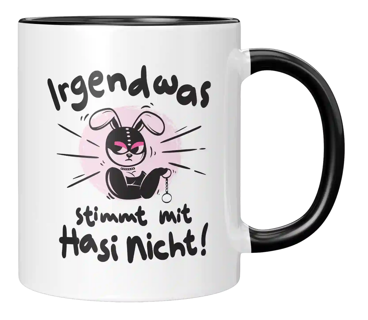 Tasse - Irgendwas stimmt mit Hasi nicht