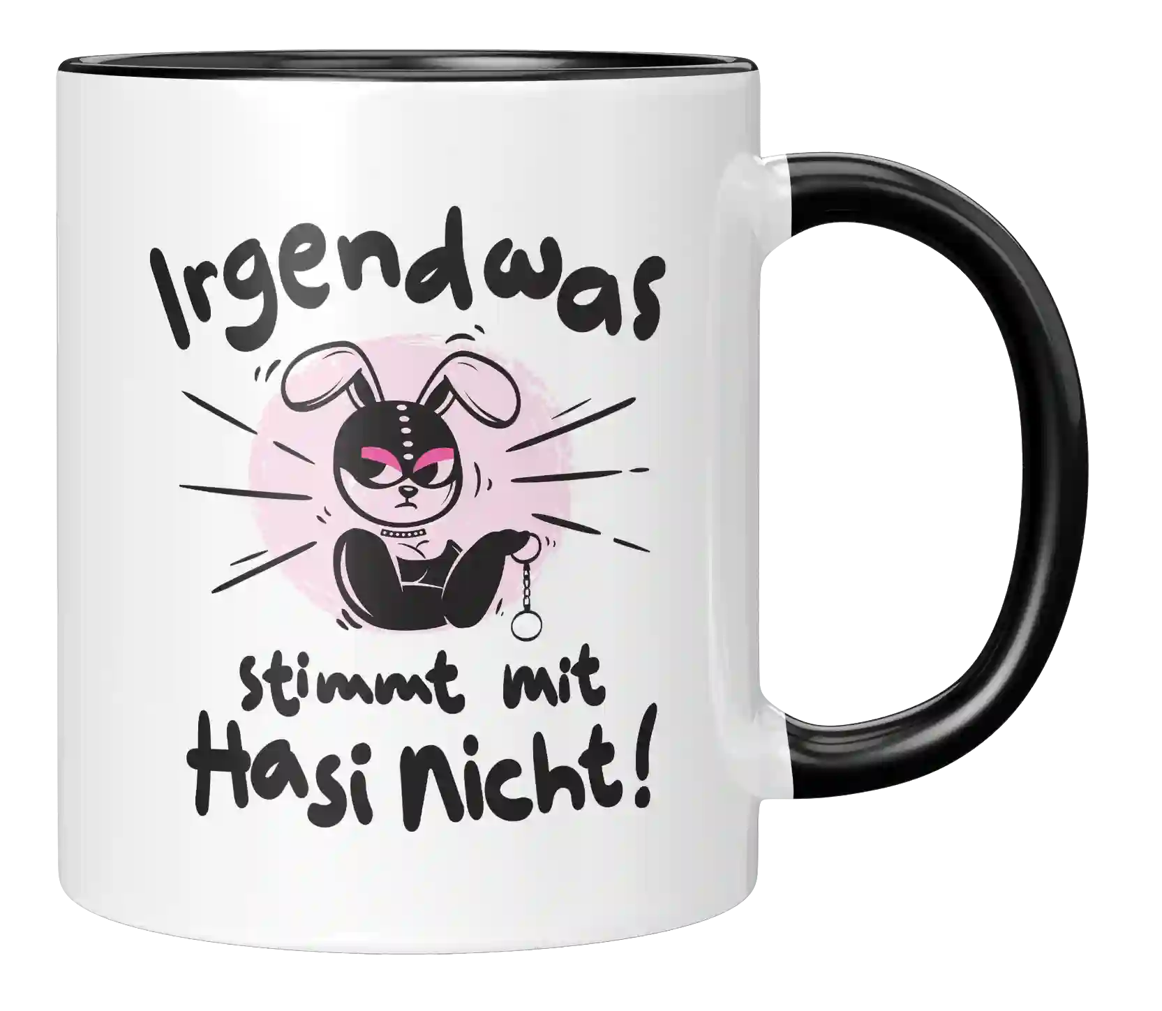 Tasse - Irgendwas stimmt mit Hasi nicht