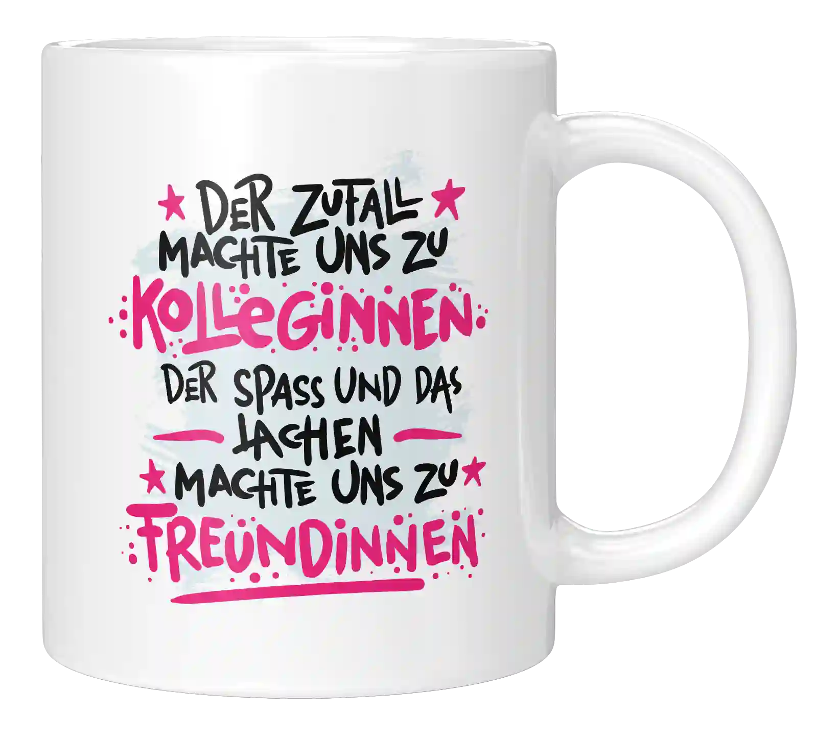 Tasse - Der Zufall machte uns zu Kolleginnen