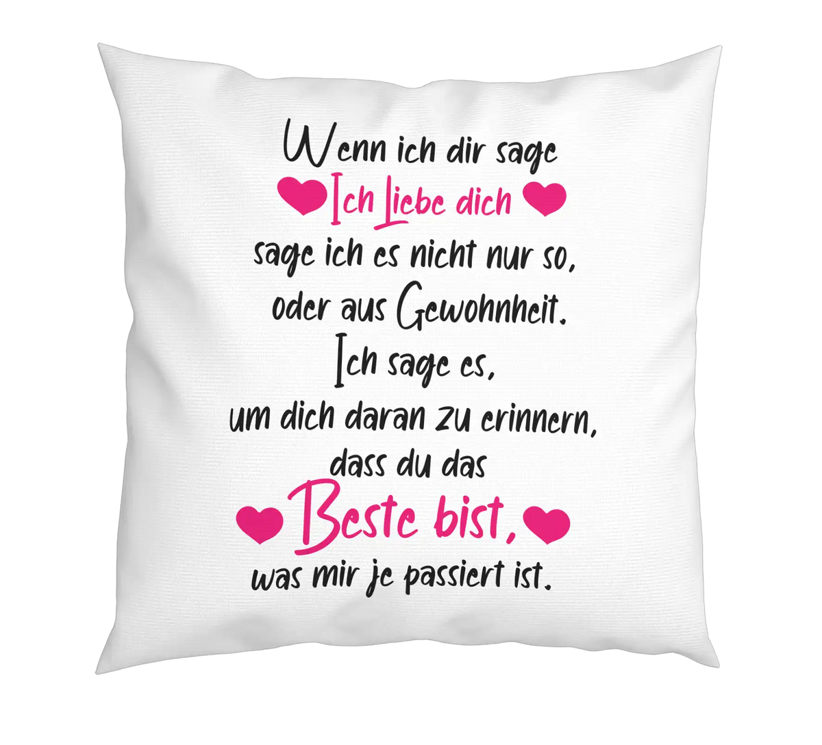 Kissen - Wenn ich sage, ich Liebe Dich