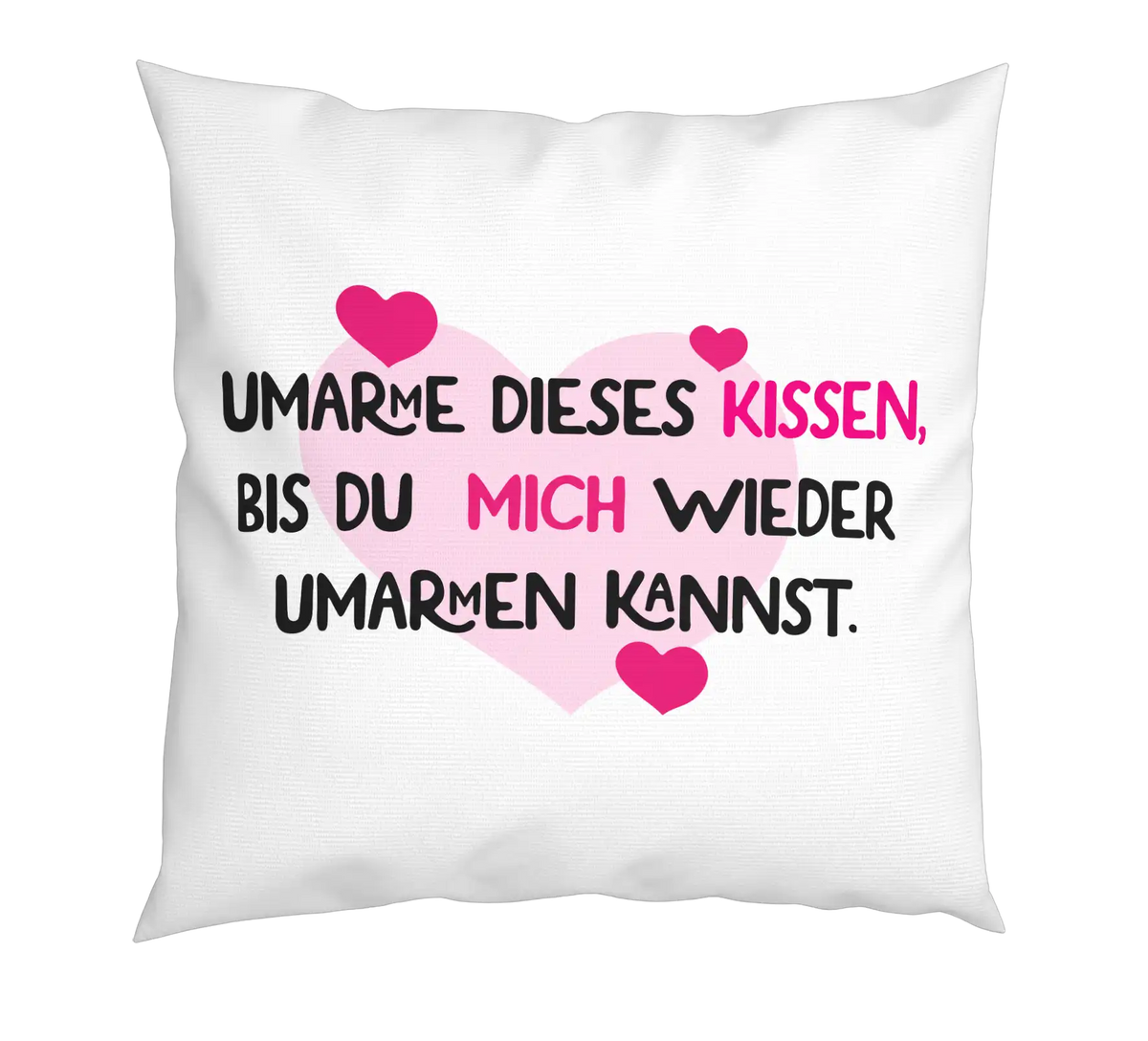 Kissen - Umarme dieses Kissen