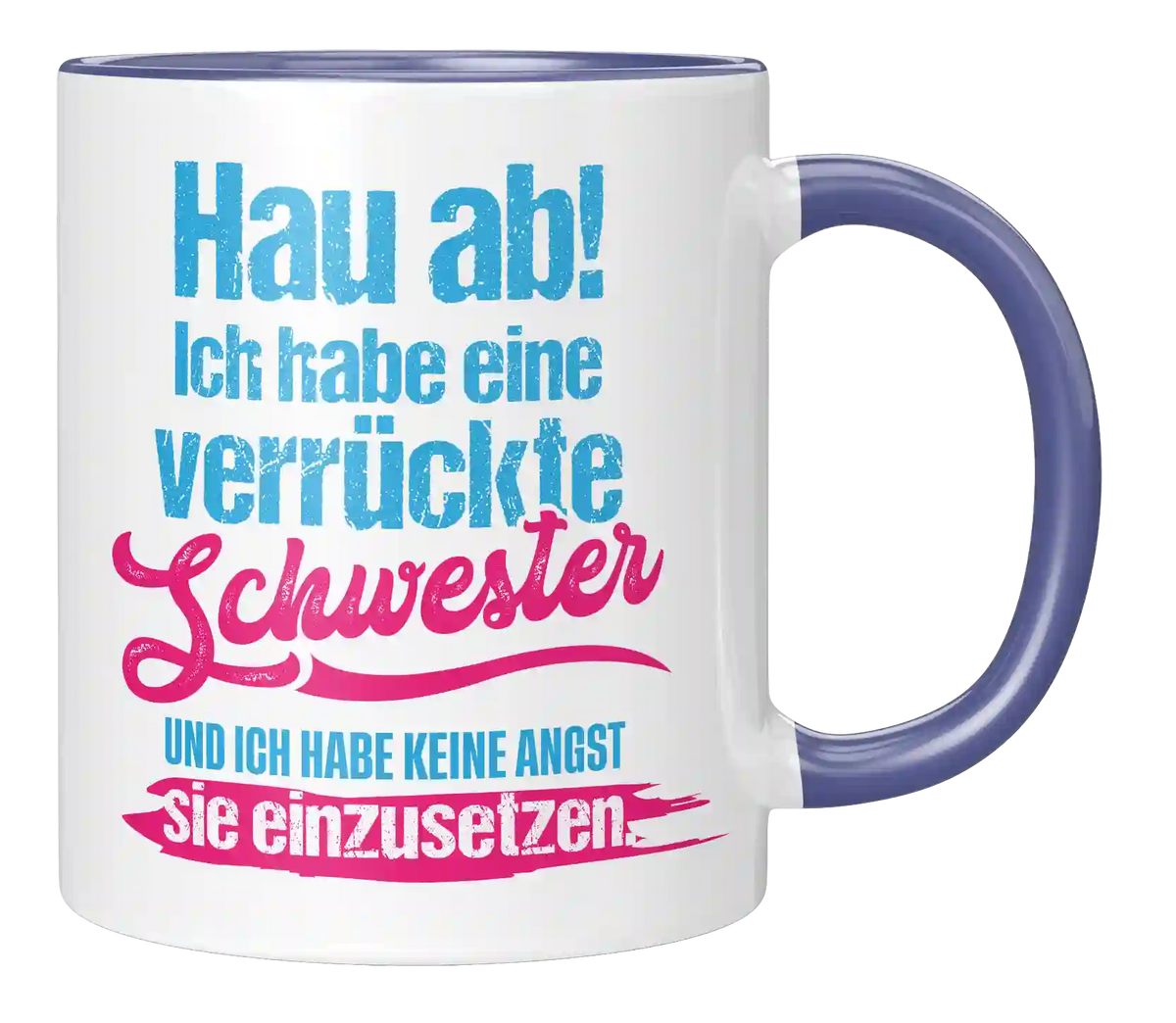 Tasse - Ich habe eine verrückte Schwester