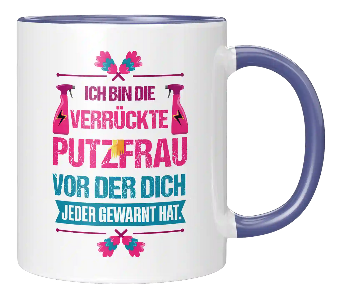 Tasse - Ich bin die verrückte Putzfrau