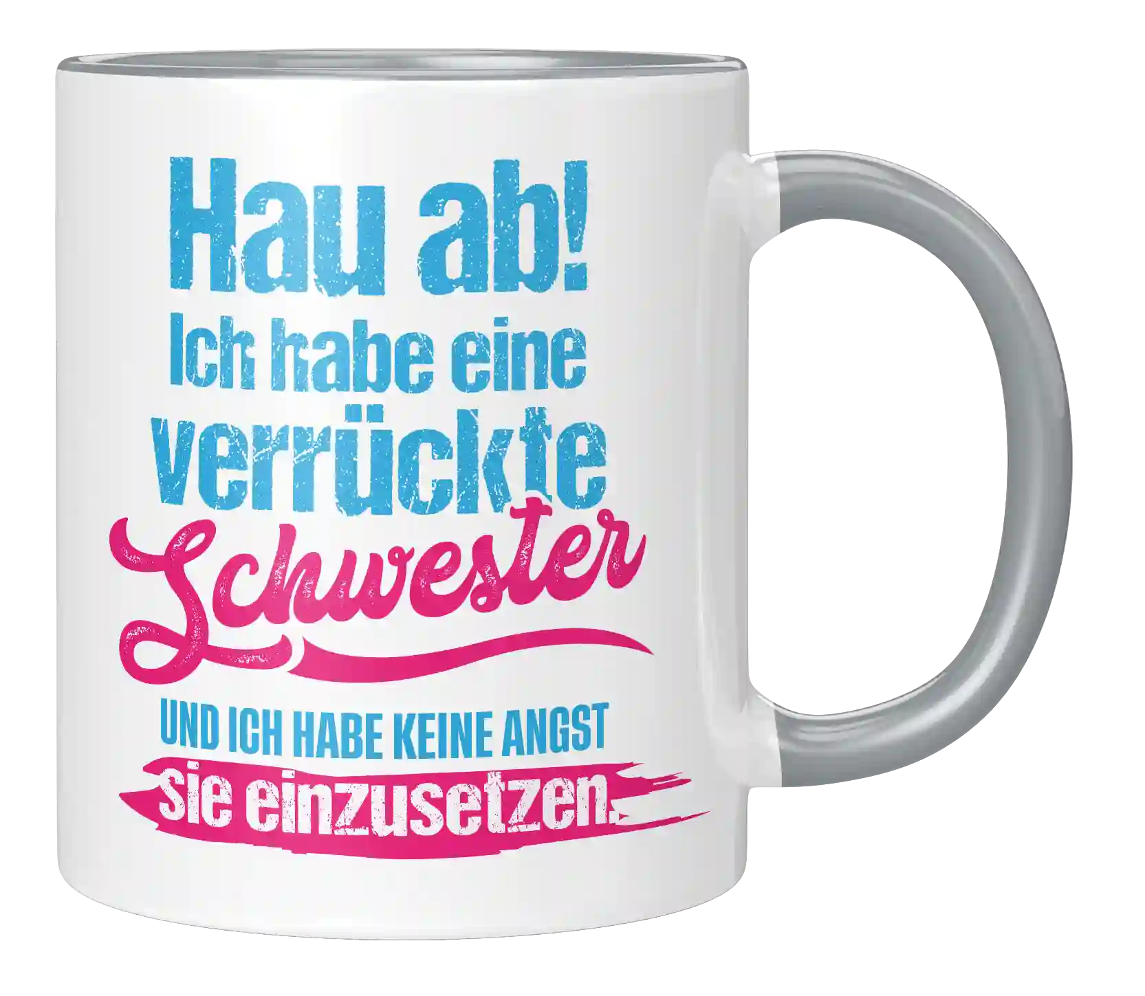 Tasse - Ich habe eine verrückte Schwester