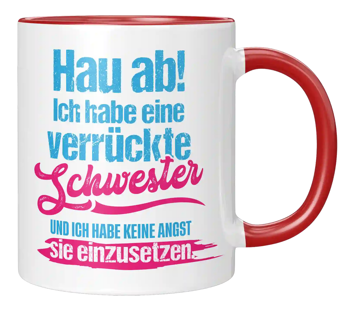 Tasse - Ich habe eine verrückte Schwester