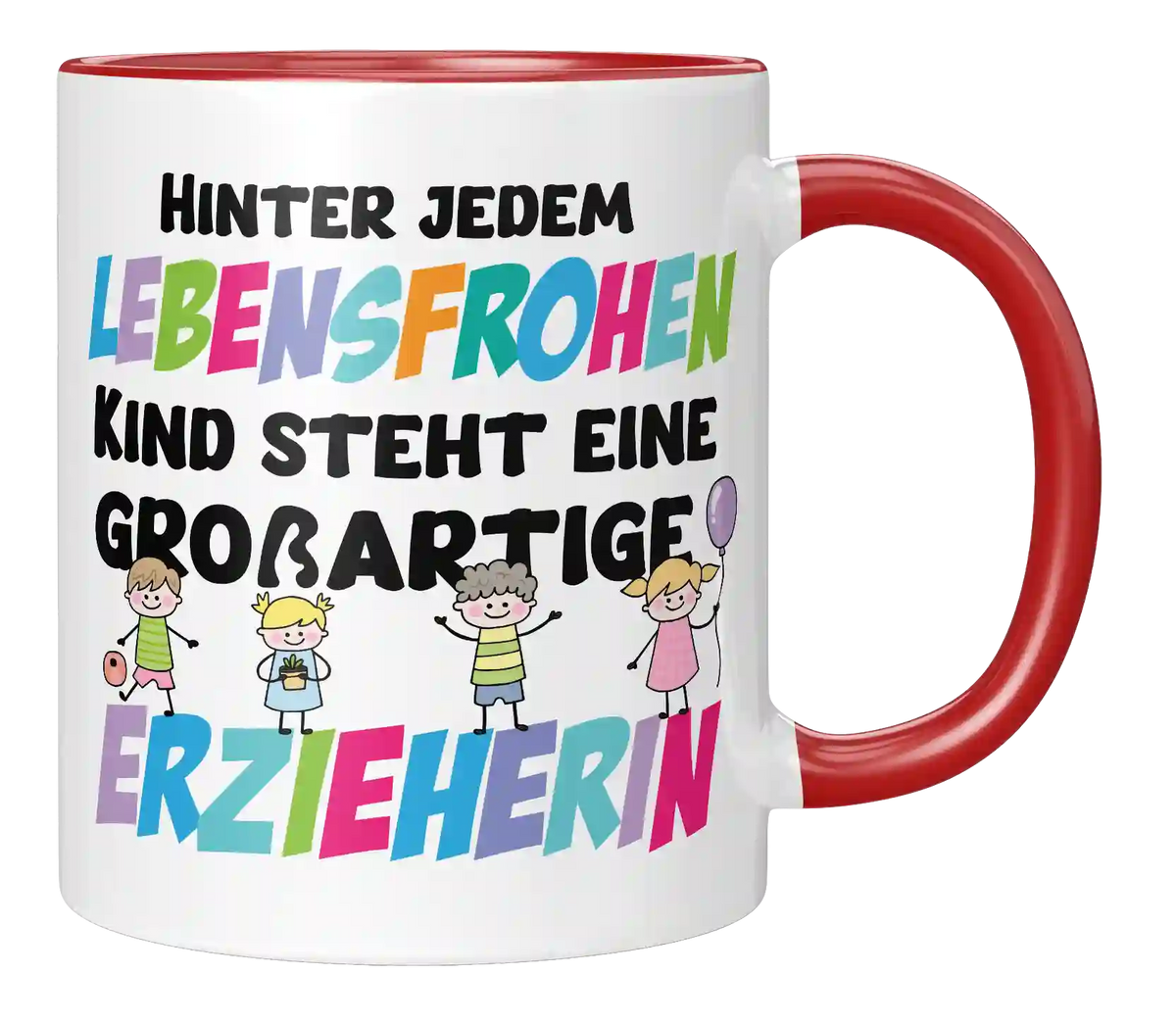 Tasse - Hinter jedem Lebensfrohen Kind