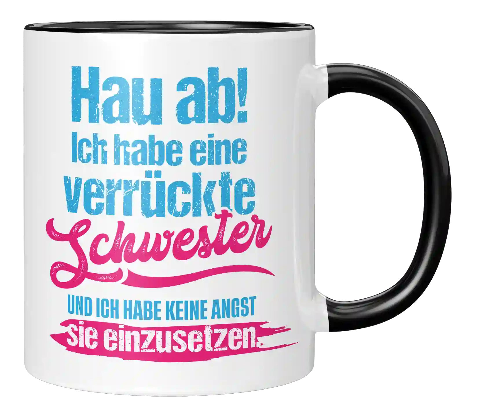 Tasse - Ich habe eine verrückte Schwester