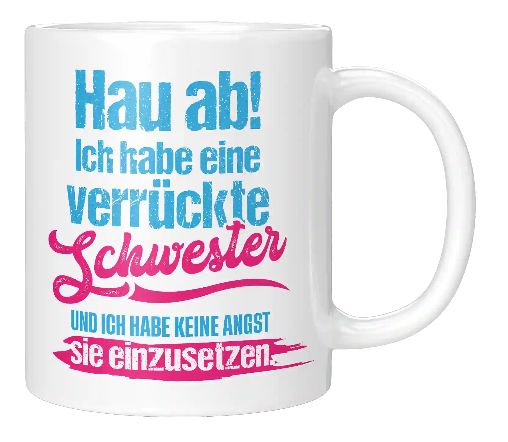 Tasse - Ich habe eine verrückte Schwester