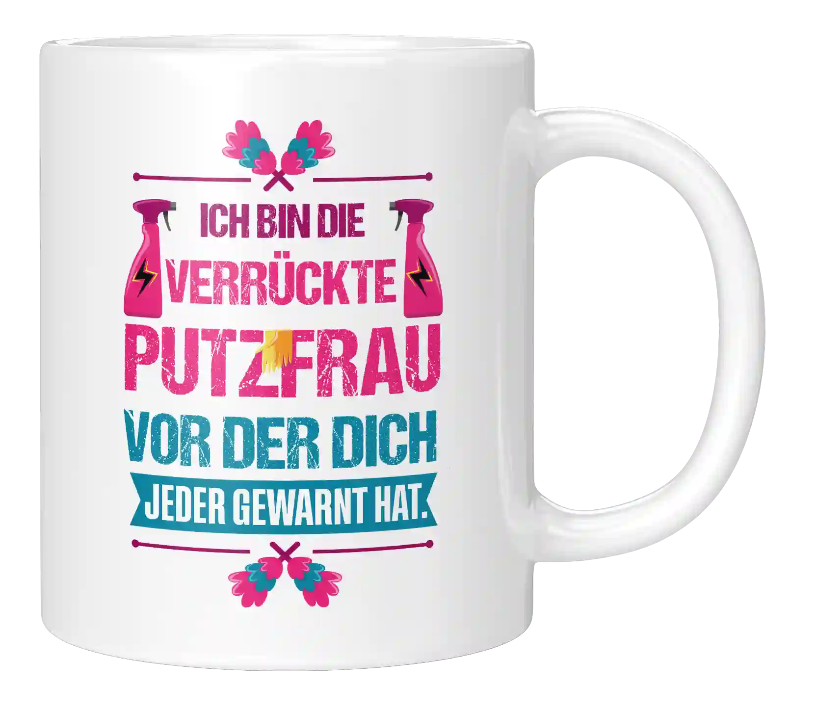 Tasse - Ich bin die verrückte Putzfrau
