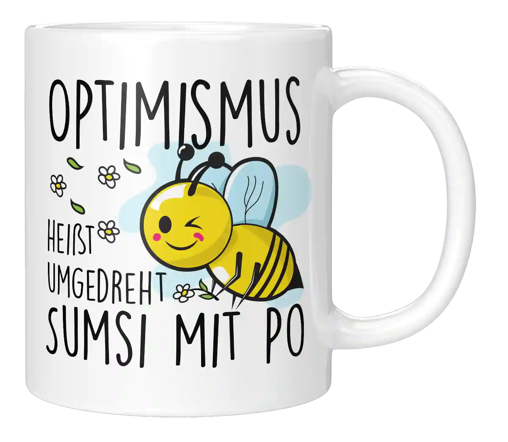 Tasse - Optimismus heißt umgedreht