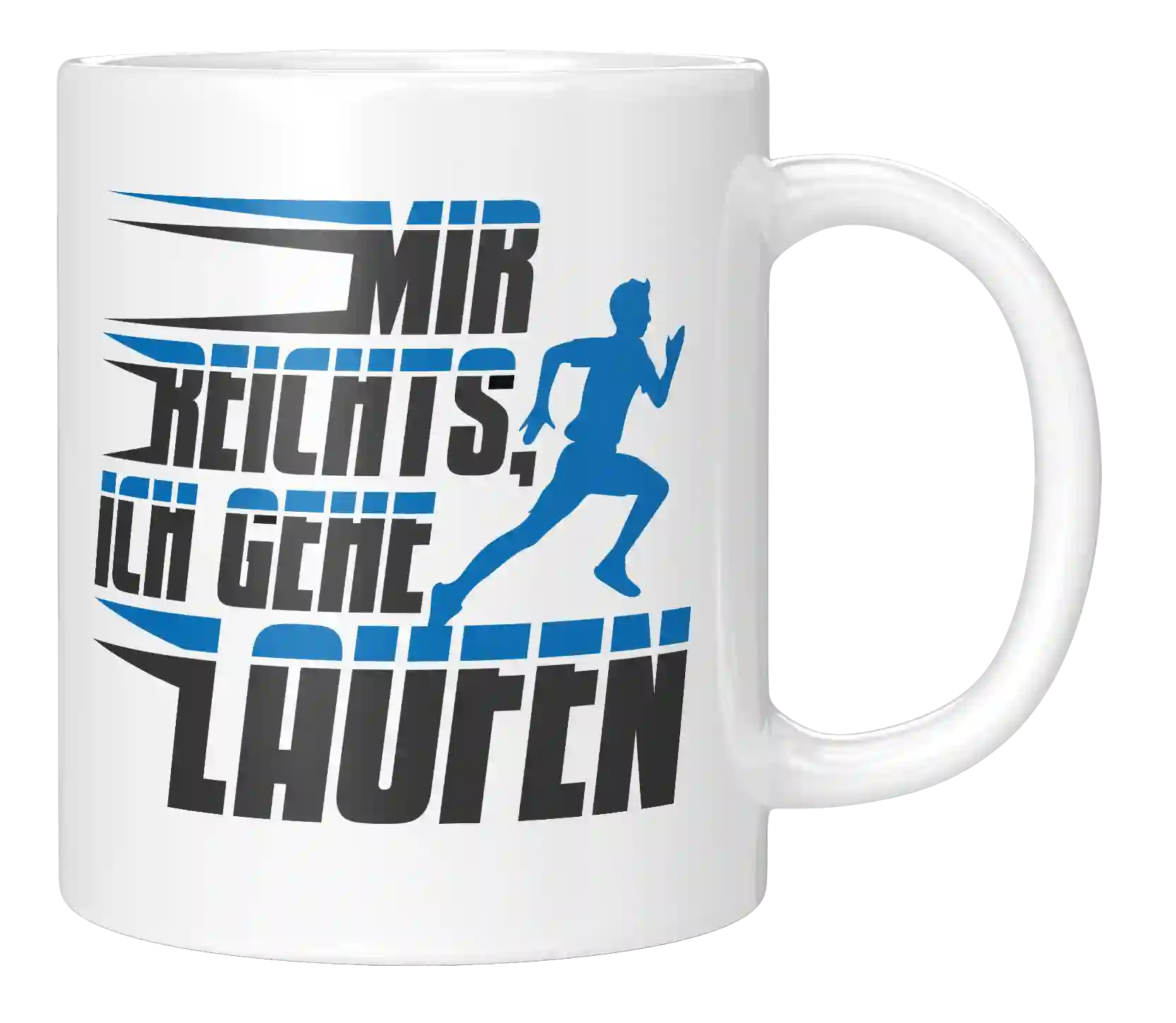Tasse - Mir reichts ich gehe laufen