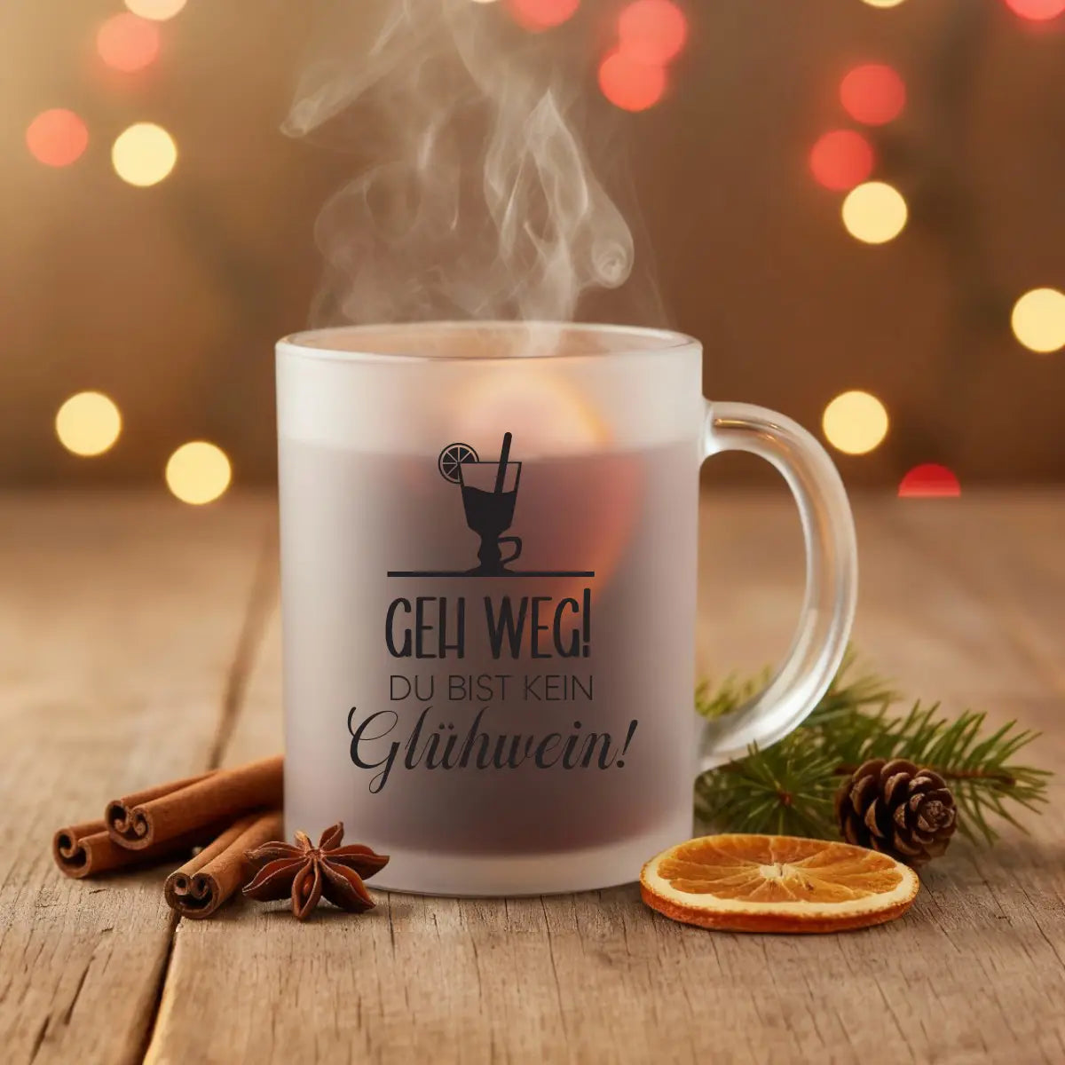 Glühweintasse - Geh weg! Du bist kein Glühwein!