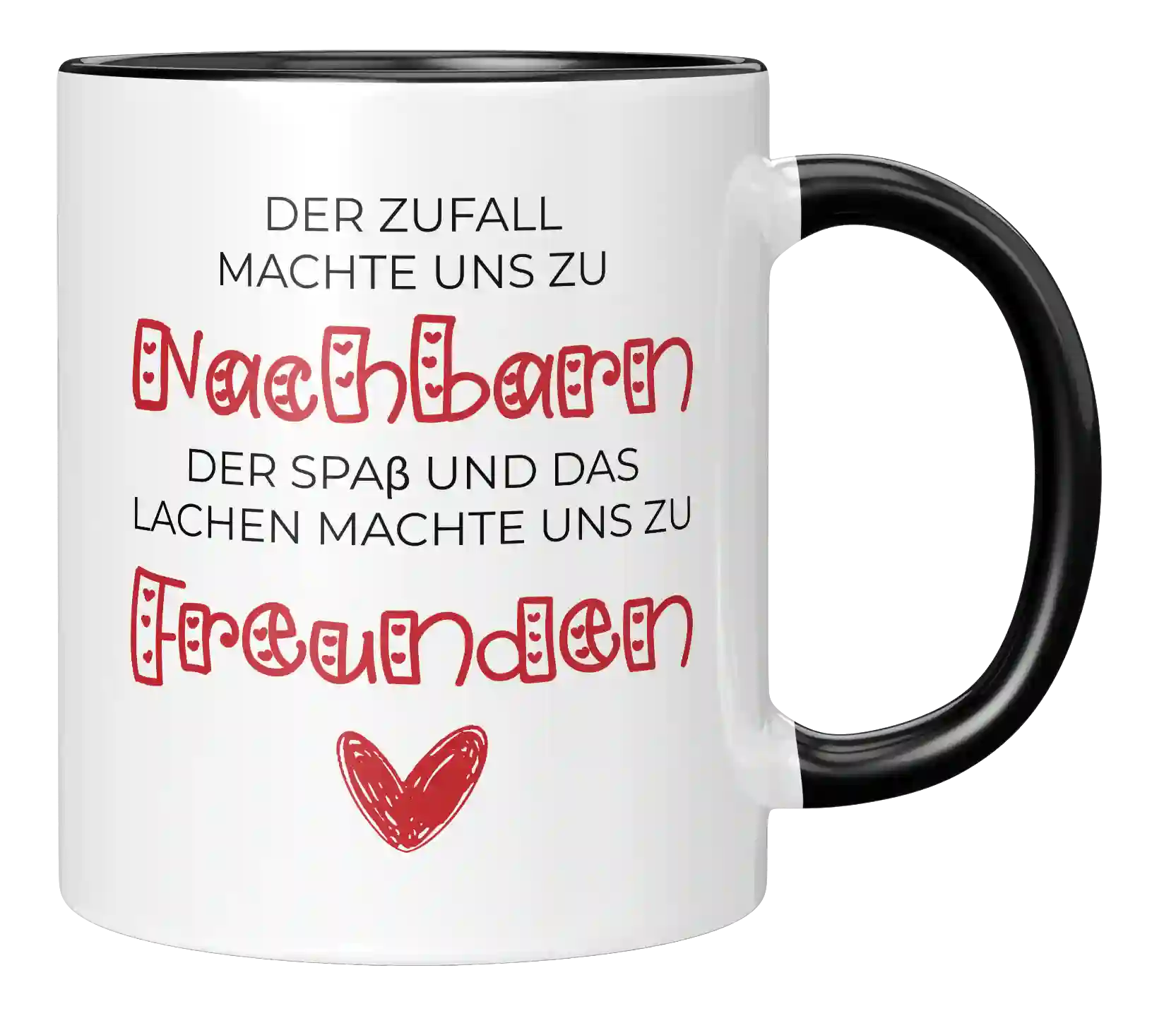 Tasse - Der Zufall machte uns zu Nachbarn