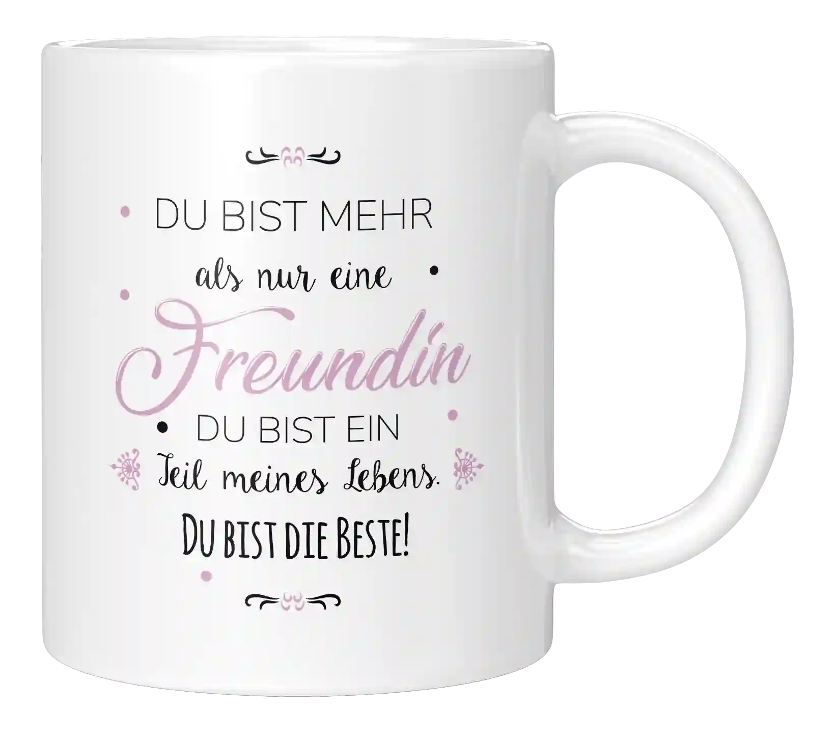 Tasse - Du bist mehr als nur eine Freundin!