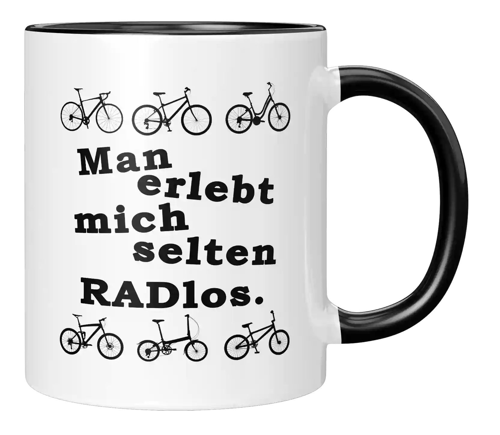 Tasse - Man erlebt mich selten Radlos
