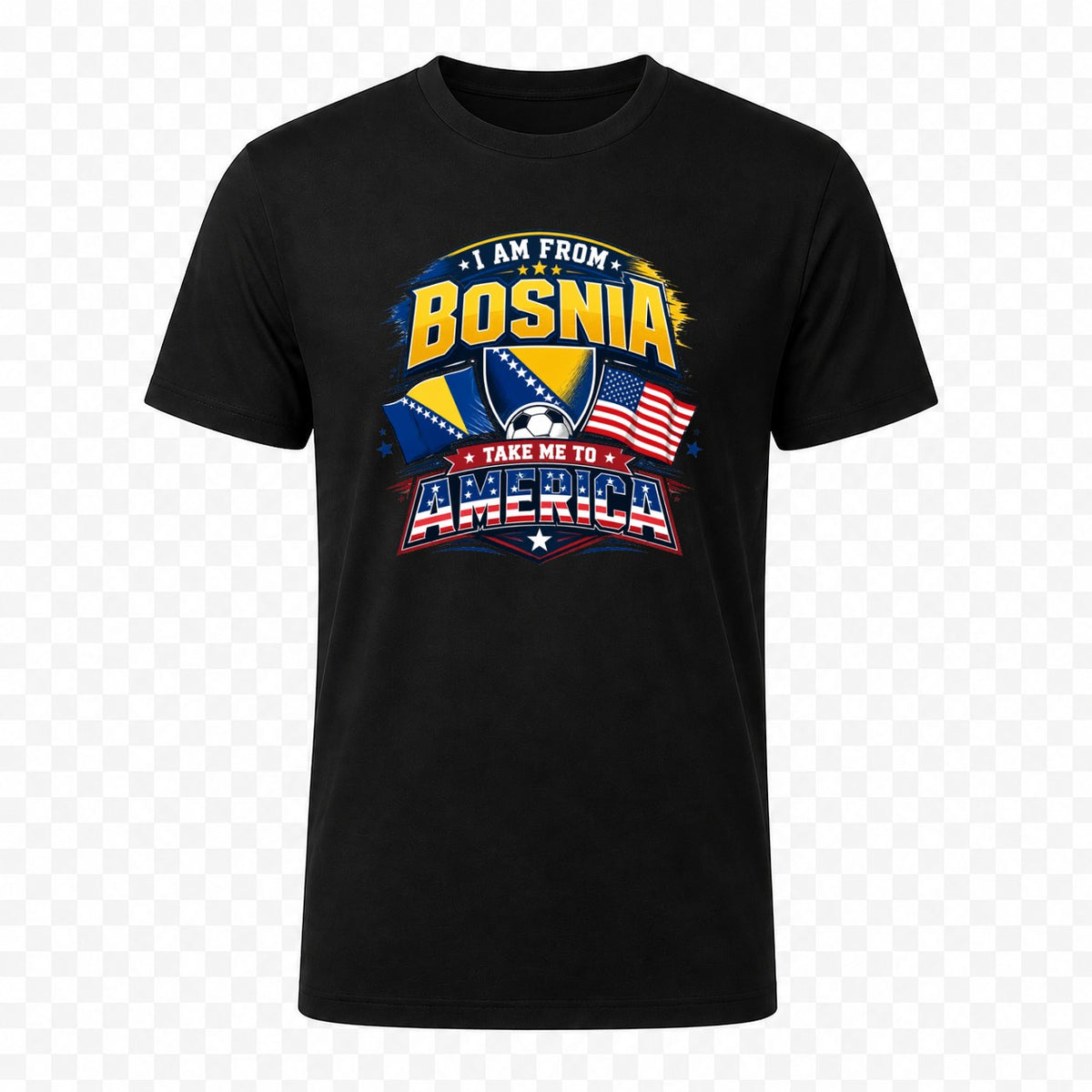 T-Shirt - I am from Bosnia take me to America