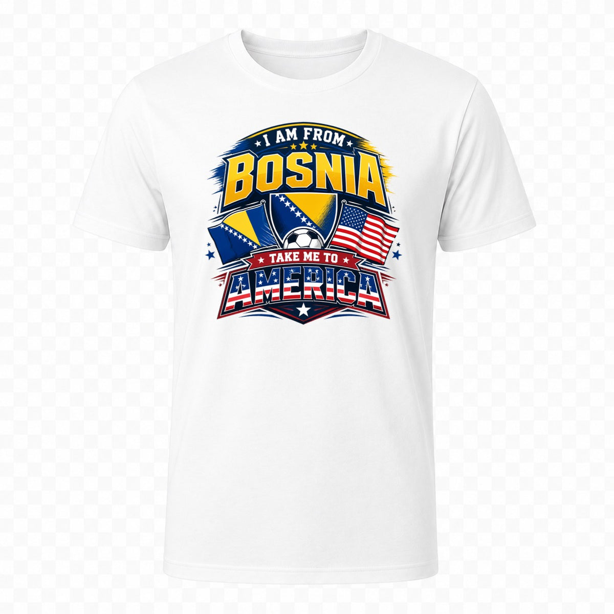 T-Shirt - I am from Bosnia take me to America