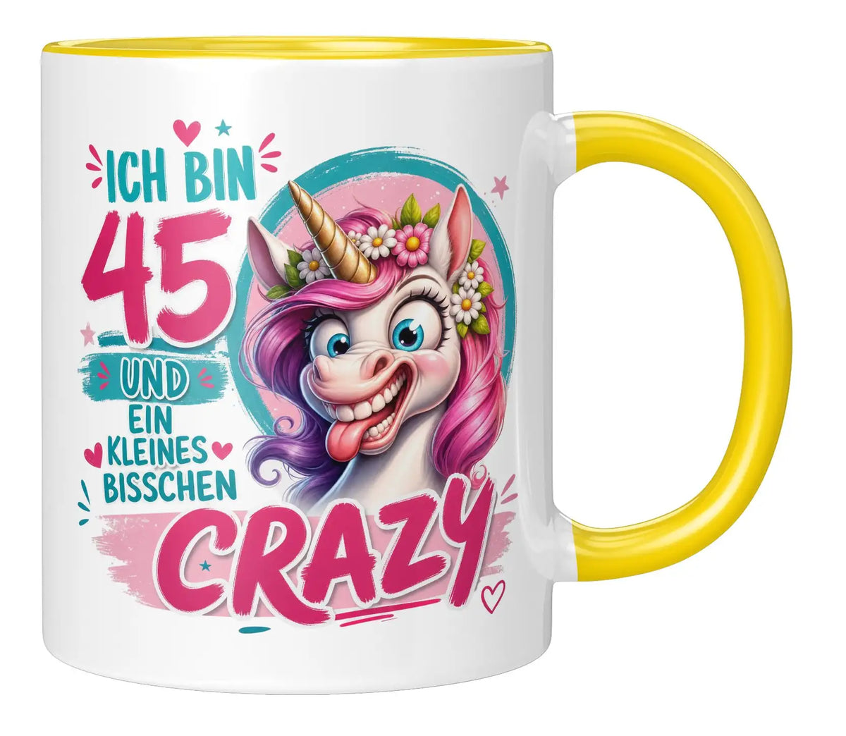 Tasse - Ich bin 45 und ein kleines bisschen crazy