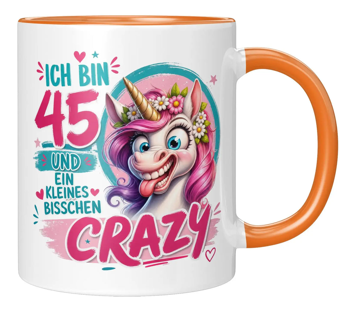 Tasse - Ich bin 45 und ein kleines bisschen crazy