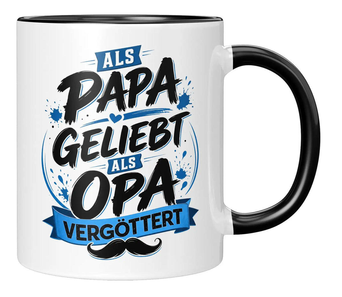 Tasse - Als Papa geliebt als Opa vergöttert