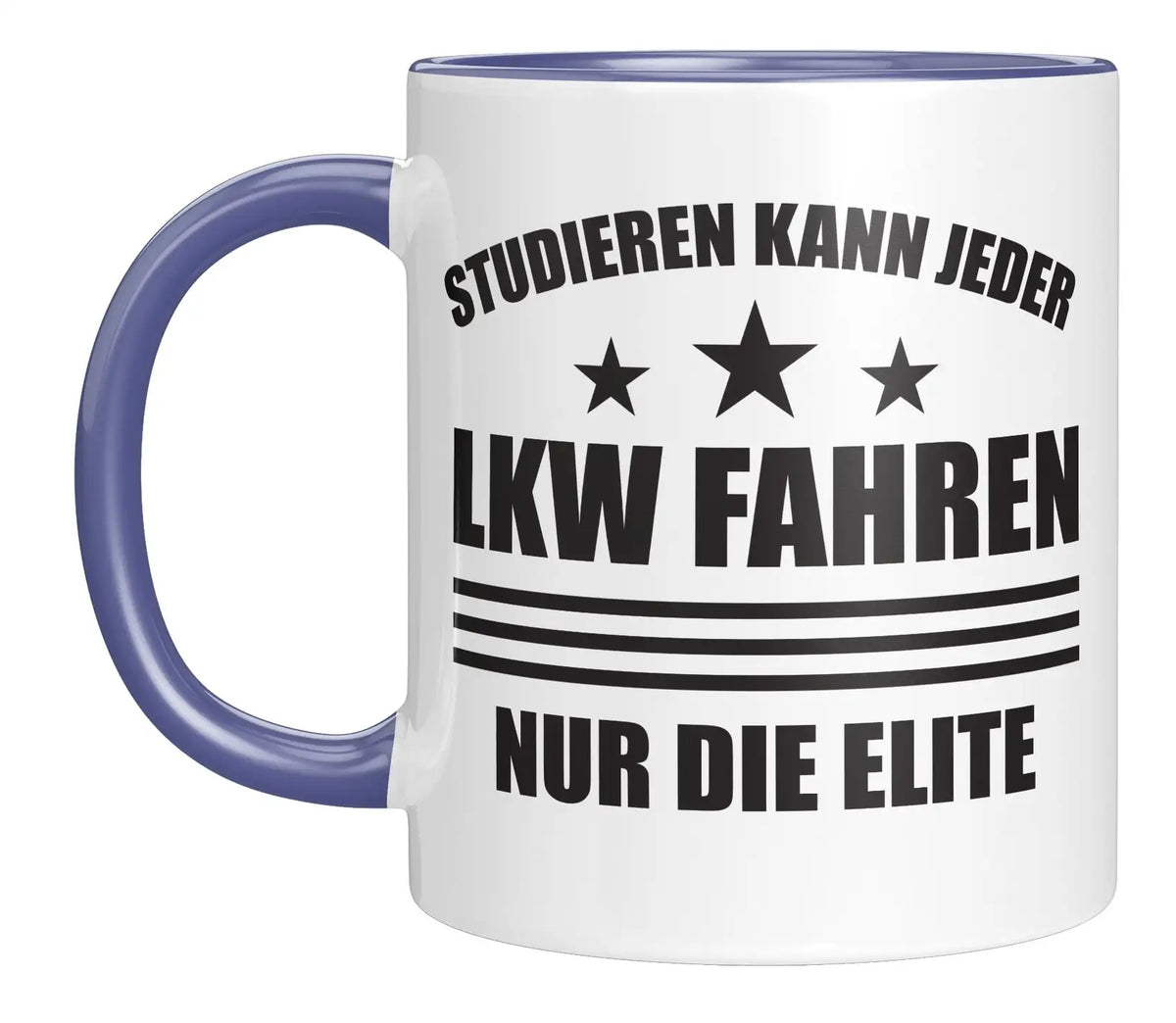 Tasse - Studieren kann jeder LKW fahren nur die Elite