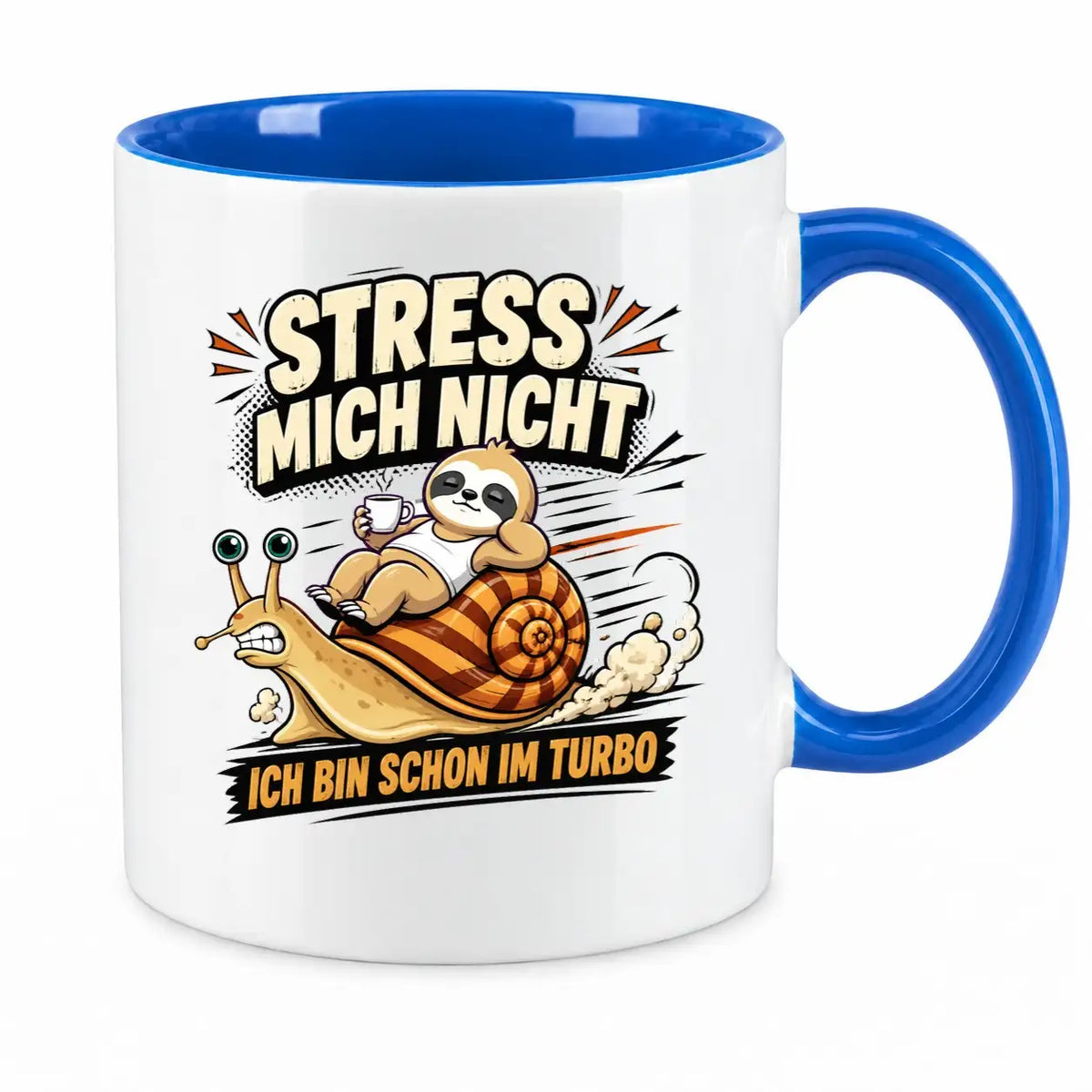 LIEBTASTISCH® Tasse mit Spruch - Stress mich nicht ich bin schon im Turbo - lustige Kaffeetasse Faultier Schnecke Relax - Tassen Mit Sprüchen - Bürotasse - {FARBE}